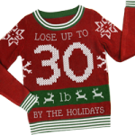 Red sweater saying "Lose up to 30 lb by the Holidays" on the front.